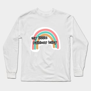 my little rainbow baby Long Sleeve T-Shirt